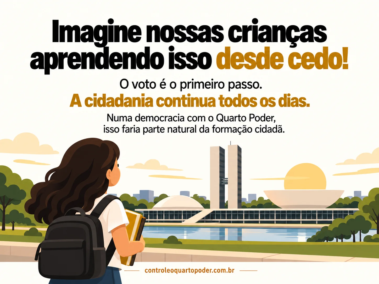 Menina com mochila diante do Congresso Nacional: aprender cidadania e Controle Democrático desde a infância.