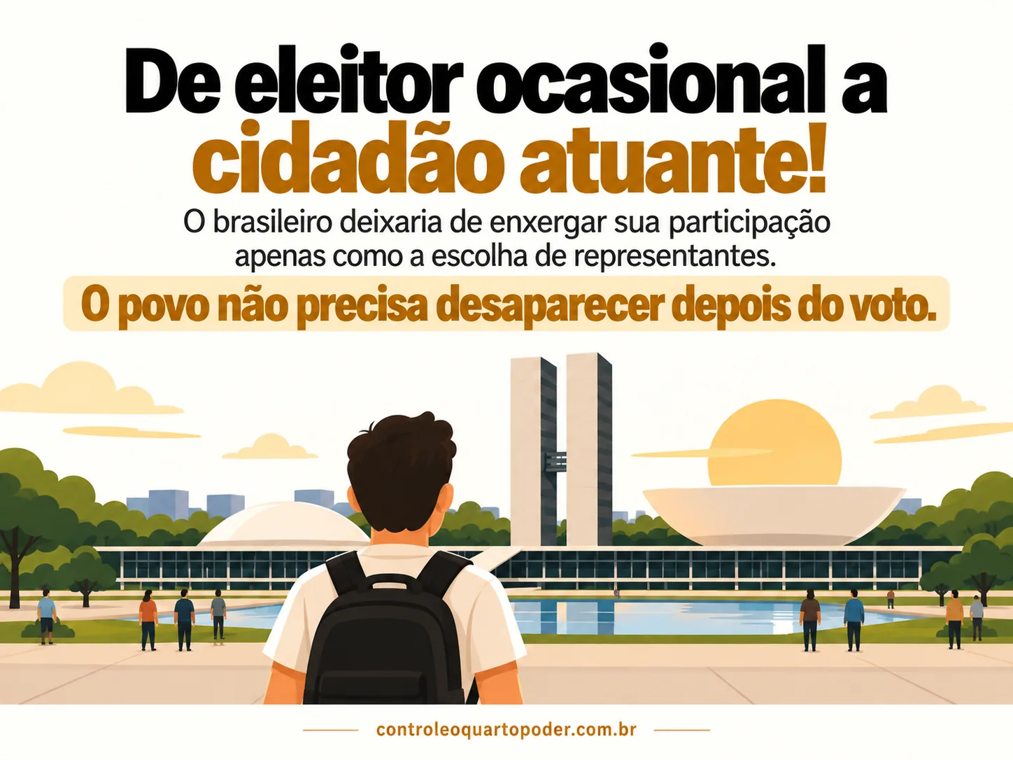 Jovem diante do Congresso Nacional representa a passagem de eleitor ocasional a cidadão atuante.